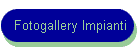Fotogallery Impianti